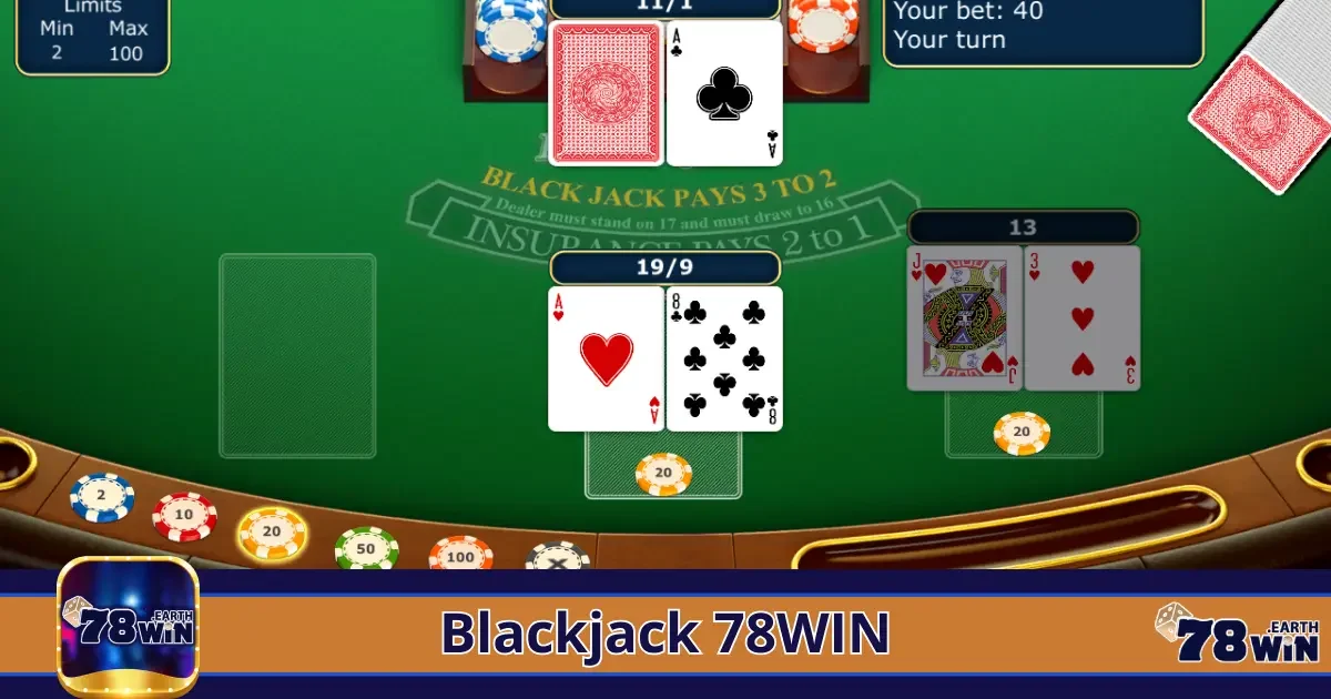 Blackjack Là Gì? Tìm Hiểu Luật Chơi Đơn Giản Tại 78Win
