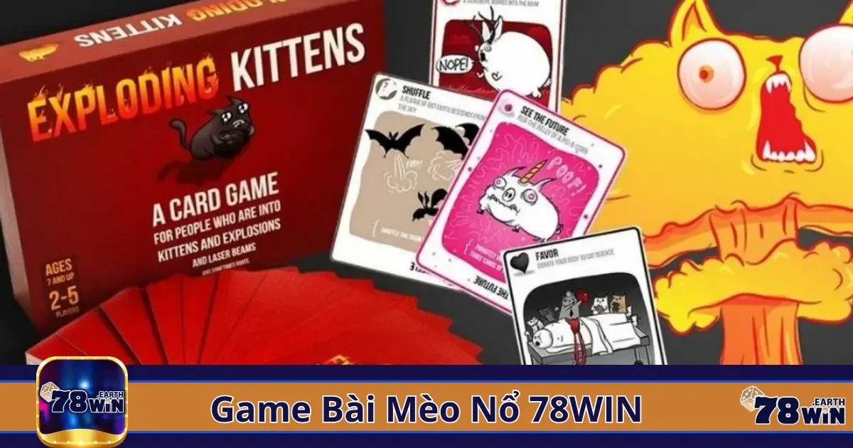 Mèo Nổ Là Gì? Cách Chơi Đơn Giản Dành Cho Người Mới